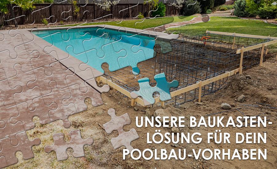 Unsere Baukastenlösung für dein Poolbau-Vorhaben